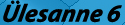�lesanne 6
